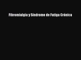 [PDF] Fibromialgia y Síndrome de Fatiga Crónica Download Full Ebook