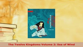Download  The Twelve Kingdoms Volume 2 Sea of Wind Download Full Ebook