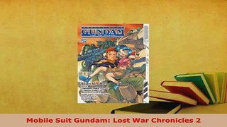 Download  Mobile Suit Gundam Lost War Chronicles 2 PDF Online