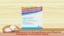 Download  Qualitative Research for Occupational and Physical Therapists A Practical Guide Ebook Online