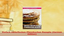 Download  Einfach Haferflocken Pfannkuchen Rezepte German Edition PDF Online