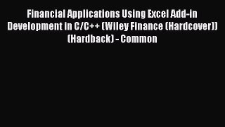 [PDF] Financial Applications Using Excel Add-in Development in C/C++ (Wiley Finance (Hardcover))