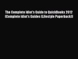 [PDF] The Complete Idiot's Guide to QuickBooks 2012 (Complete Idiot's Guides (Lifestyle Paperback))