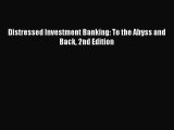 Read Distressed Investment Banking: To the Abyss and Back 2nd Edition PDF Free