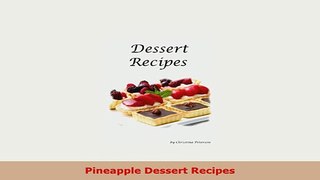 PDF  Pineapple Dessert Recipes PDF Online