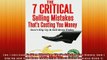 Downlaod Full PDF Free  The 7 CRITICAL Selling Mistakes Thats Costing You Money Dont Slip Up and Sell More Online Free