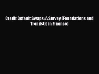 Read Credit Default Swaps: A Survey (Foundations and Trends(r) in Finance) PDF Free