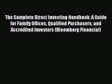 Read The Complete Direct Investing Handbook: A Guide for Family Offices Qualified Purchasers