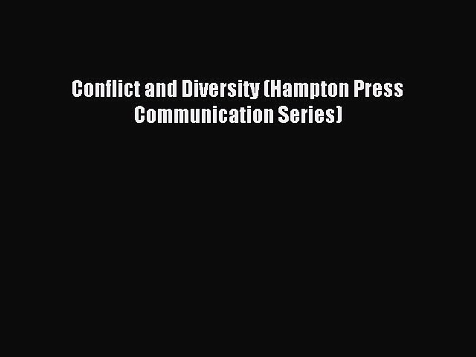 Read Conflict and Diversity (Hampton Press Communication Series) Ebook Free