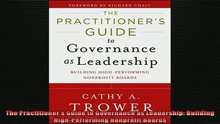 READ book  The Practitioners Guide to Governance as Leadership Building HighPerforming Nonprofit Online Free