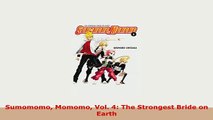 Download  Sumomomo Momomo Vol 4 The Strongest Bride on Earth Download Online