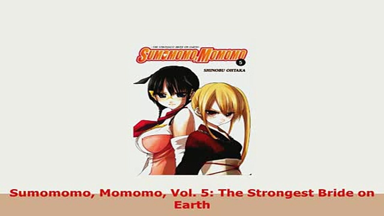 Download  Sumomomo Momomo Vol 5 The Strongest Bride on Earth PDF Online