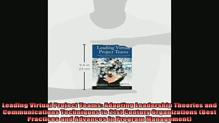 READ FREE Ebooks  Leading Virtual Project Teams Adapting Leadership Theories and Communications Techniques Full Free