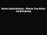 Read Venture Capital Valuation   Website: Case Studies and Methodology Ebook Free