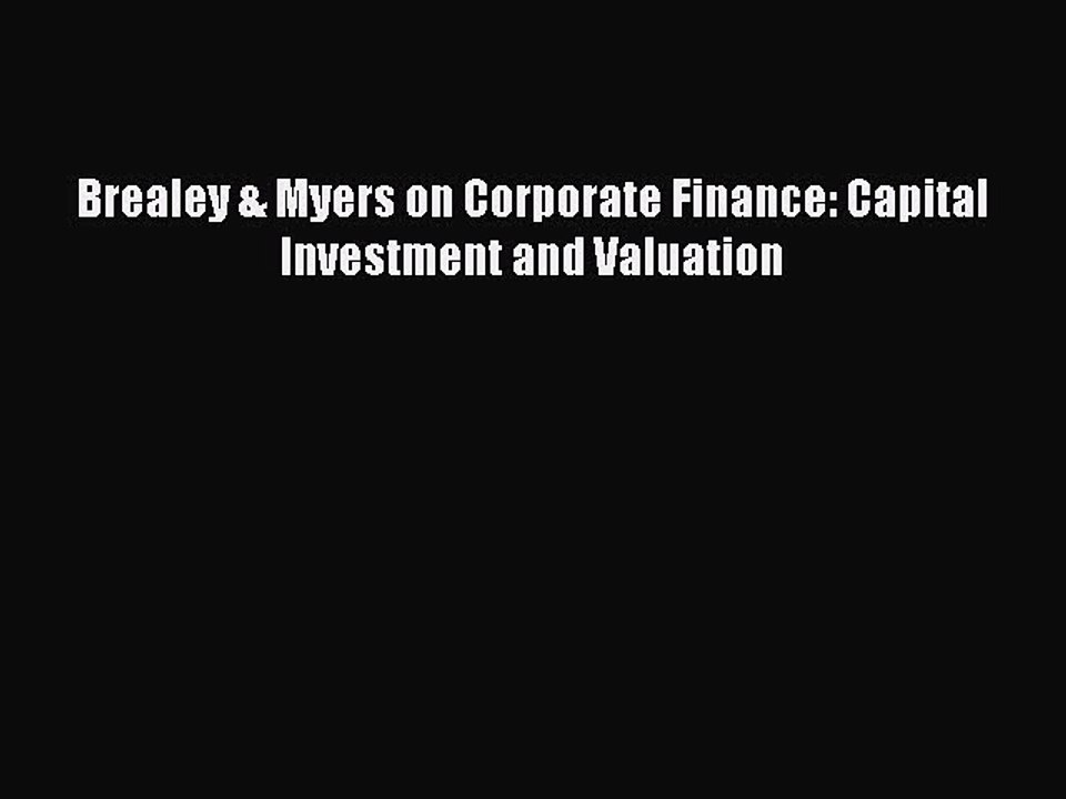 Read Brealey & Myers on Corporate Finance: Capital Investment and Valuation Ebook Online