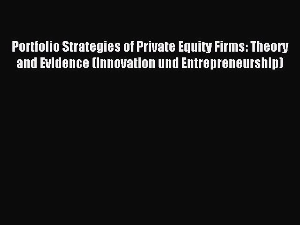Read Portfolio Strategies of Private Equity Fir...