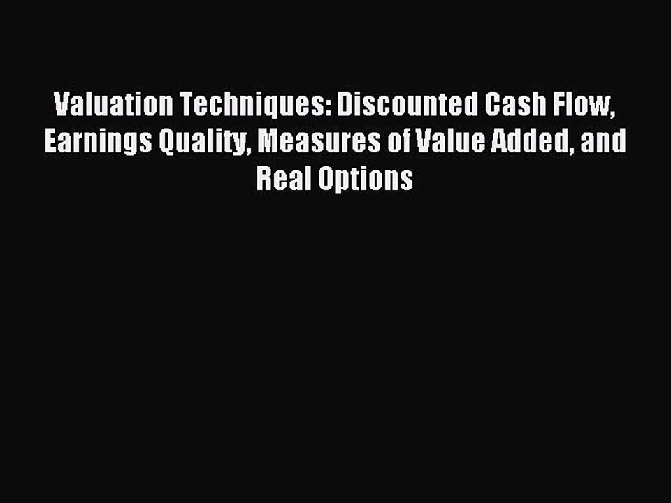 Read Valuation Techniques: Discounted Cash Flow...