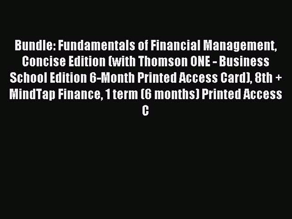 Read Bundle: Fundamentals of Financial Management Concise Edition (with Thomson ONE - Business