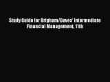 Read Study Guide for Brigham/Daves' Intermediate Financial Management 11th Ebook Free