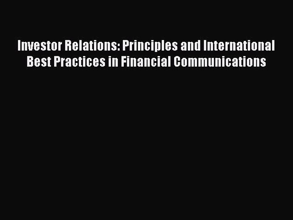 Download Investor Relations: Principles and International Best Practices in Financial Communications
