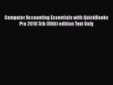 [PDF] Computer Accounting Essentials with QuickBooks Pro 2010 5th (fifth) edition Text Only