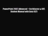 [PDF] PowerPoint 2007: Advanced + Certblaster & CBT Student Manual with Data (ILT) [Read] Full