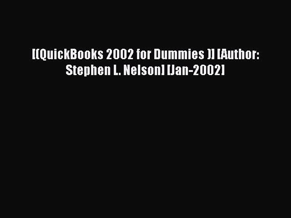 [PDF] [(QuickBooks 2002 for Dummies )] [Author: Stephen L. Nelson] [Jan-2002] [Download] Full