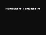 Download Financial Decisions in Emerging Markets Ebook Free