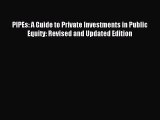 Read PIPEs: A Guide to Private Investments in Public Equity: Revised and Updated Edition Ebook