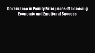 Read Governance in Family Enterprises: Maximising Economic and Emotional Success Ebook Free