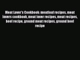 [PDF] Meat Lover's Cookbook: meatloaf recipes meat lovers cookbook meat lover recipes meat