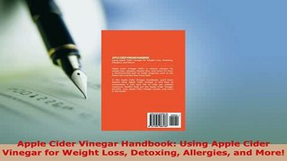 PDF  Apple Cider Vinegar Handbook Using Apple Cider Vinegar for Weight Loss Detoxing Allergies PDF Online