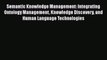 Read Semantic Knowledge Management: Integrating Ontology Management Knowledge Discovery and