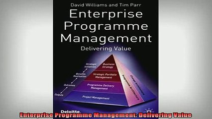 READ FREE Ebooks  Enterprise Programme Management Delivering Value Online Free