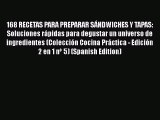 [PDF] 168 RECETAS PARA PREPARAR SÁNDWICHES Y TAPAS: Soluciones rápidas para degustar un universo