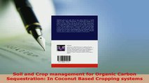 PDF  Soil and Crop management for Organic Carbon Sequestration In Coconut Based Cropping Download Online