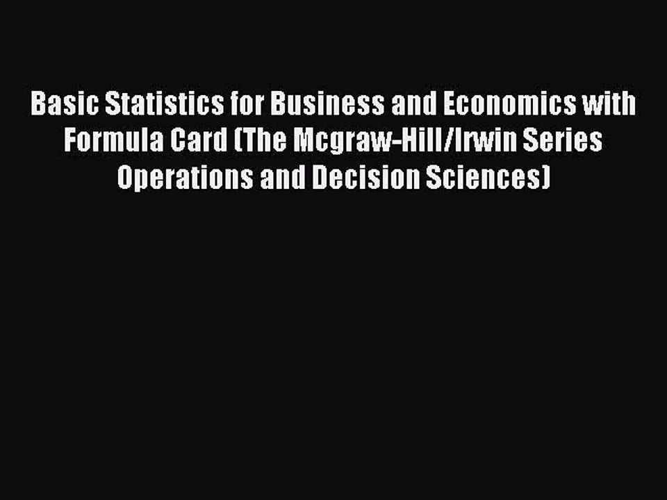 Read Basic Statistics for Business and Economics with Formula Card (The Mcgraw-Hill/Irwin Series