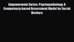 [Download] Empowerment Series: Psychopathology: A Competency-based Assessment Model for Social