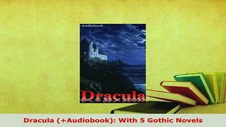 Download  Dracula Audiobook With 5 Gothic Novels  Read Online