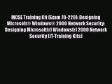 Read MCSE Training Kit (Exam 70-220): Designing Microsoft® Windows® 2000 Network Security: