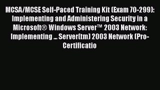 Read MCSA/MCSE Self-Paced Training Kit (Exam 70-299): Implementing and Administering Security
