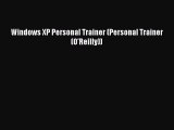 Download Windows XP Personal Trainer (Personal Trainer (O'Reilly)) Ebook Online