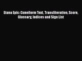 Download Etana Epic: Cuneiform Text Transliteration Score Glossary Indices and Sign List  Read