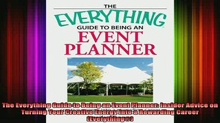READ book  The Everything Guide to Being an Event Planner Insider Advice on Turning Your Creative Online Free