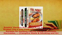 Download  Smokin Recipes Box Set 5 in 1 Learn to Smoke Brisket Like a Pro Cook with Foil Packets Download Online