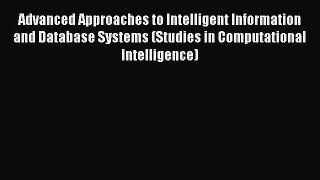 Read Advanced Approaches to Intelligent Information and Database Systems (Studies in Computational
