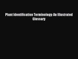[Download] Plant Identification Terminology: An Illustrated Glossary Read Free