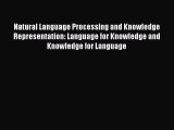 Read Natural Language Processing and Knowledge Representation: Language for Knowledge and Knowledge