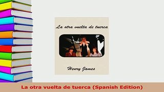 Download  La otra vuelta de tuerca Spanish Edition Free Books