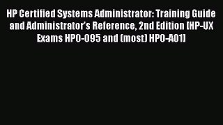 [PDF] HP Certified Systems Administrator: Training Guide and Administrator's Reference 2nd